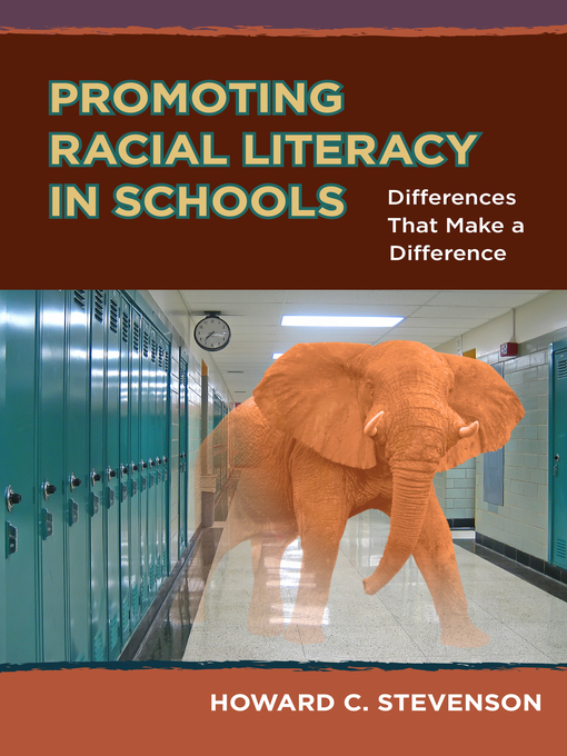 Title details for Promoting Racial Literacy in Schools by Howard Stevenson - Available